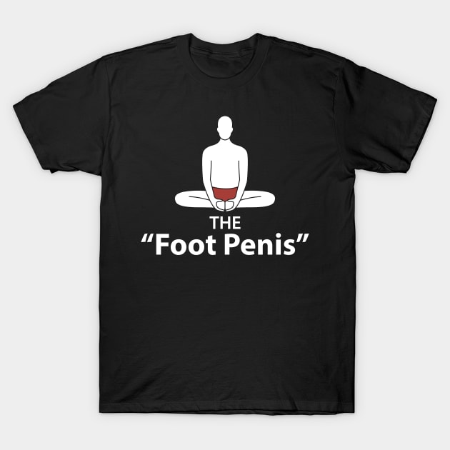 The 'Foot Penis' Yoga Poses T-Shirt by yeoys